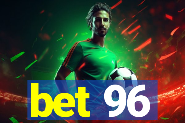 bet 96